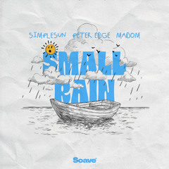 simplesun, Peter Edge & Madom - Small Rain