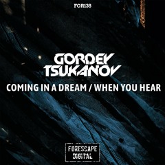 Gordey Tsukanov — Coming In A Dream