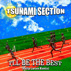 I'll Be The Best (Philip Larsen Remix)