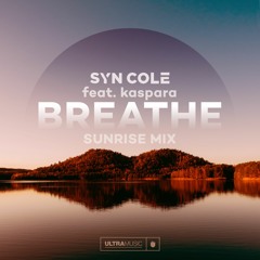 Syn Cole ft kaspara - Breathe (Sunrise Mix)