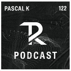 Pascal K: Podcast Set 122