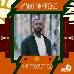 AHF Podcast 013: Manu Naykene