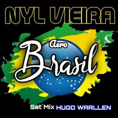 DJ HUGO WARLLEN - NYL VIEIRA AERO BRASIL VOCAL MIX