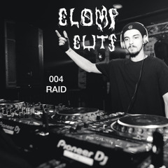 CLOMP CUTS 004 - RAID [FREE DOWNLOAD]