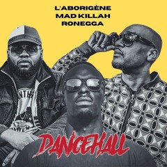 DANCEHALL avec Mad Killah & Ronegga