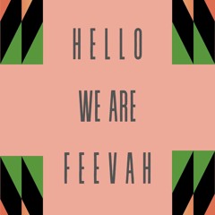 Hello We Are Feevah (DJ-Mix April 2023)