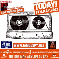 S2 Ep 52 - Time Machine -R&B Hiphop - 8th May 2021 - AsylumRadio Show #iamdjspy