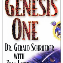 [Get] PDF 📦 Genesis One: A physicist Looks at Creation by  Gerald Schroeder &  Zola
