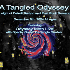 TANGLED ODYSSEY LIVE SET.