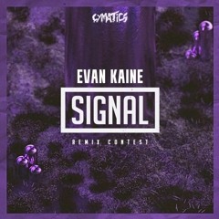 Cymatics - Signal (Evan Kaine Remix)