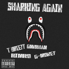 Sharkin again-GMNkham x Kimko x T Breezy x Gmoney