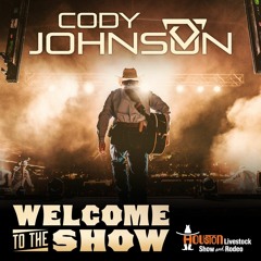 welcome to the show - Cody Johnson