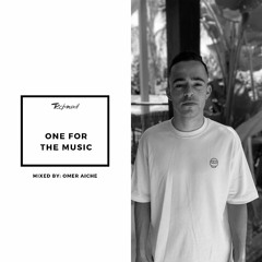 One for the music- mix by Omer Aiche