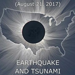 [Read] [KINDLE PDF EBOOK EPUB] Great American Eclipse: Earthquake and Tsunami by  Joh