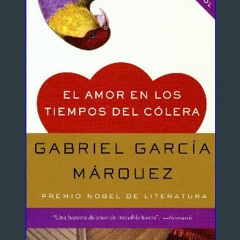 [EBOOK] 📖 El amor en los tiempos del cólera / Love in the Time of Cholera (Spanish Edition) (Ebook