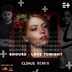 Shouse Love_Tonight Cletus Remix