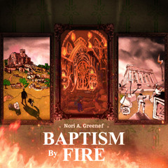 Baptism By Fire