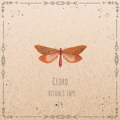 Cedro - Rituals Tape •74