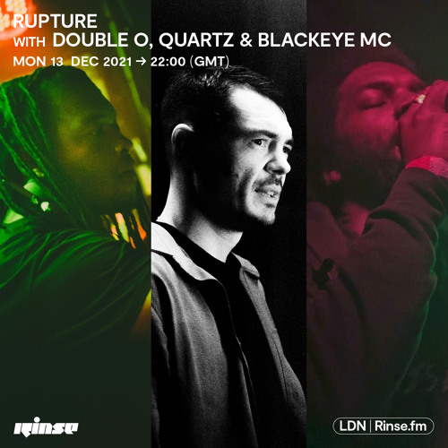 Rupture with Double O, Quartz & Blackeye MC - 13 December 2021