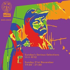 #SundaysSeriousSelections - EP 005 - Mode London - 21/11/21