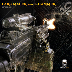 Dj T Hammer & Lars Macer Machine Gun