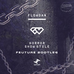 Flowdan - Horror Show Style (Feuture Bootleg) [Free Download]