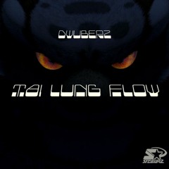 DWUBERZ - TAI LUNG FLOW