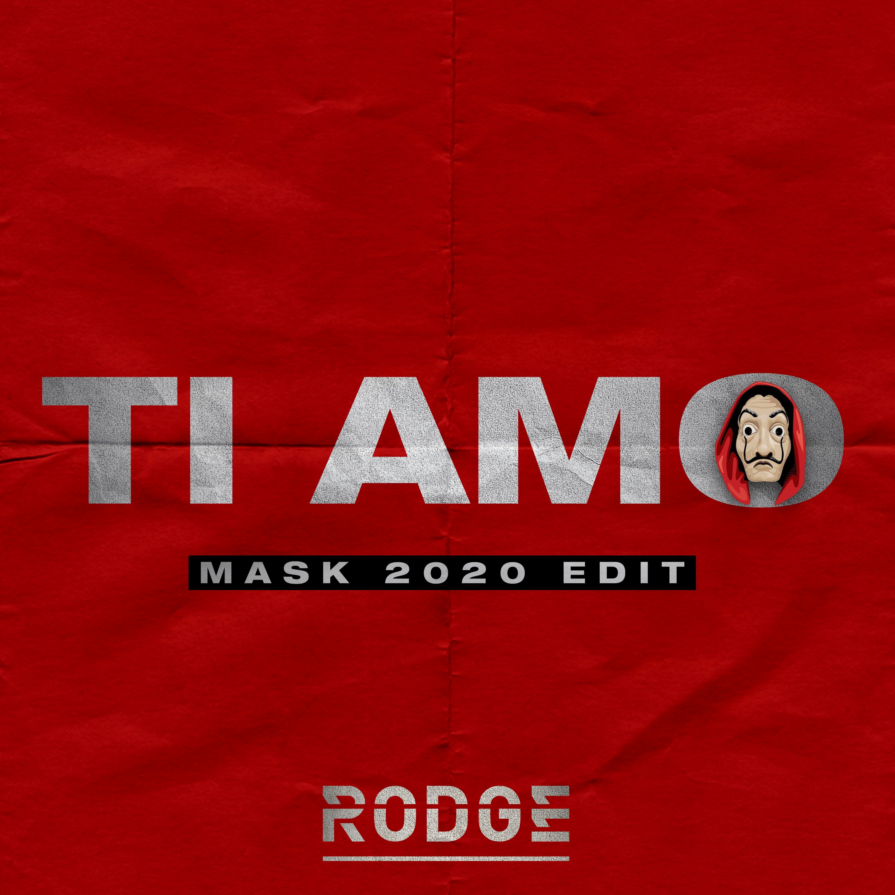 Ti Amo -(Mask 2020 Edit)