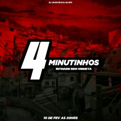4 MINUTINHOS RITMADO SEM VINHETA ((DJ JN DO PS E DJ 2A OFC)).mp3