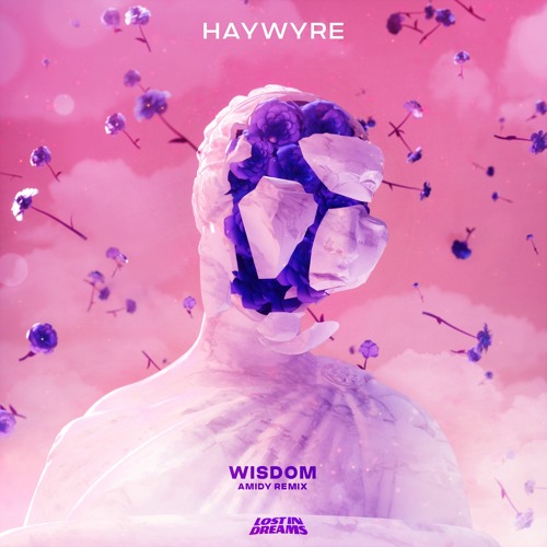 Haywyre - Wisdom (AMIDY Remix)