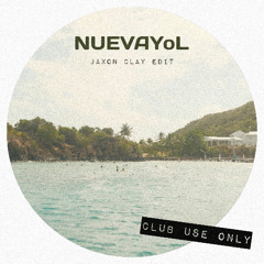 NUEVAYoL (Jaxon Clay Club Edit) (LATIN HOUSE)