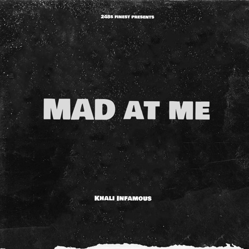 Mad at me