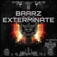 Baarz - Exterminate (DeckeR Remix) / FREE DOWNLOAD !