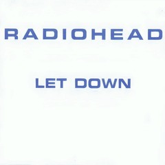 "Let Down" Early version - Radiohead