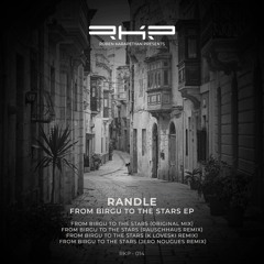 Randle - From Birgu To The Stars (Jero Nougues Remix)[RKP Records]