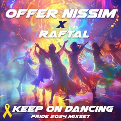 Offer Nissim X RafTal - Keep On Dancing - This is my Pride 2024