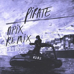 Pirate - Comme Si (APIX REMIX)