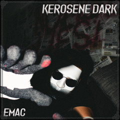 Kerosene Dark