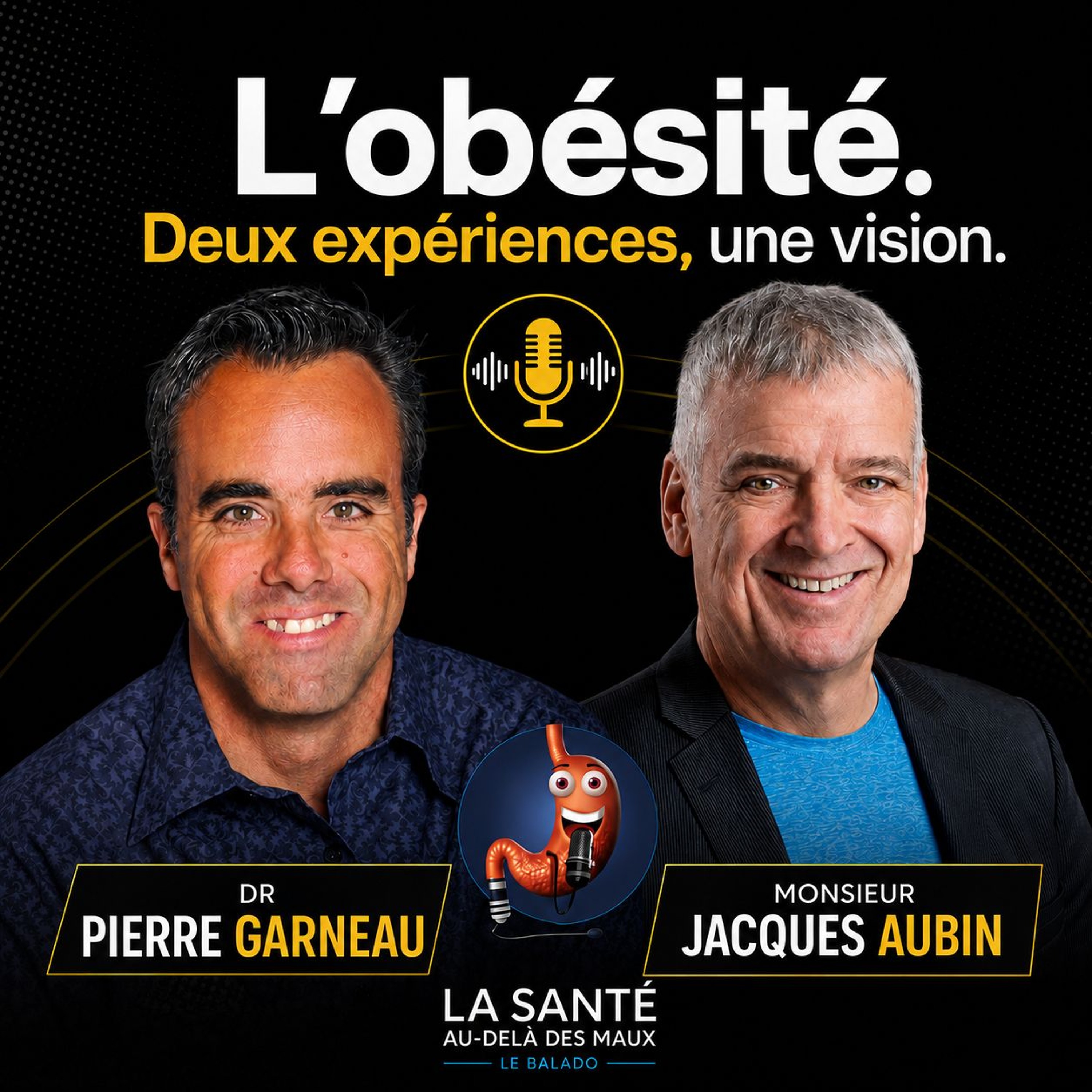 Ép 217 | L'obésité. Deux expériences, une vision. Monsieur Jacques Aubin et Dr Pierre Garneau episode artwork