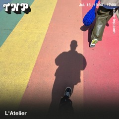 L'Atelier @ Radio TNP 15.07.2022