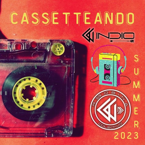 Cassetteando - Summer 2023 by Indio