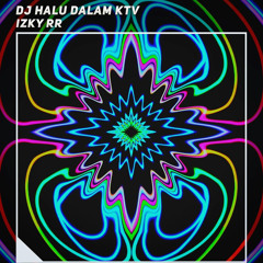 Dj Halu Dalam Ktv