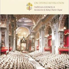[GET] EPUB 📌 Vatican Council II Word of God: Dei Verbum by O.F.M. Chaput Archbishop
