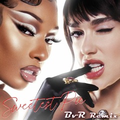 Megan Thee Stallion & Dua Lipa - Sweetest Pie (BvR Remix)