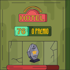 Hotel #76 - O Prémio