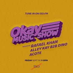 Okay Music Show ft. Acote & Alley Kay b2b Dino