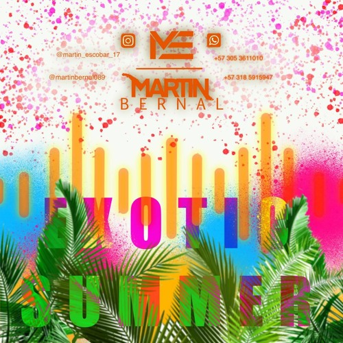 EXOTIC SUMMER - (Martin Bernal B2B Martin Escobar)-