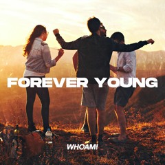 WH0AM! - Forever Young