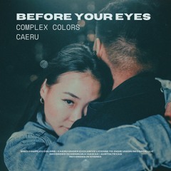 Before Your Eyes Feat. Caeru