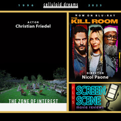 THE ZONE OF INTEREST + THE KILL ROOM + NEW MOVIE REVIEWS (CELLULOID DREAMS THE MOVIE SHOW) 12/14/23